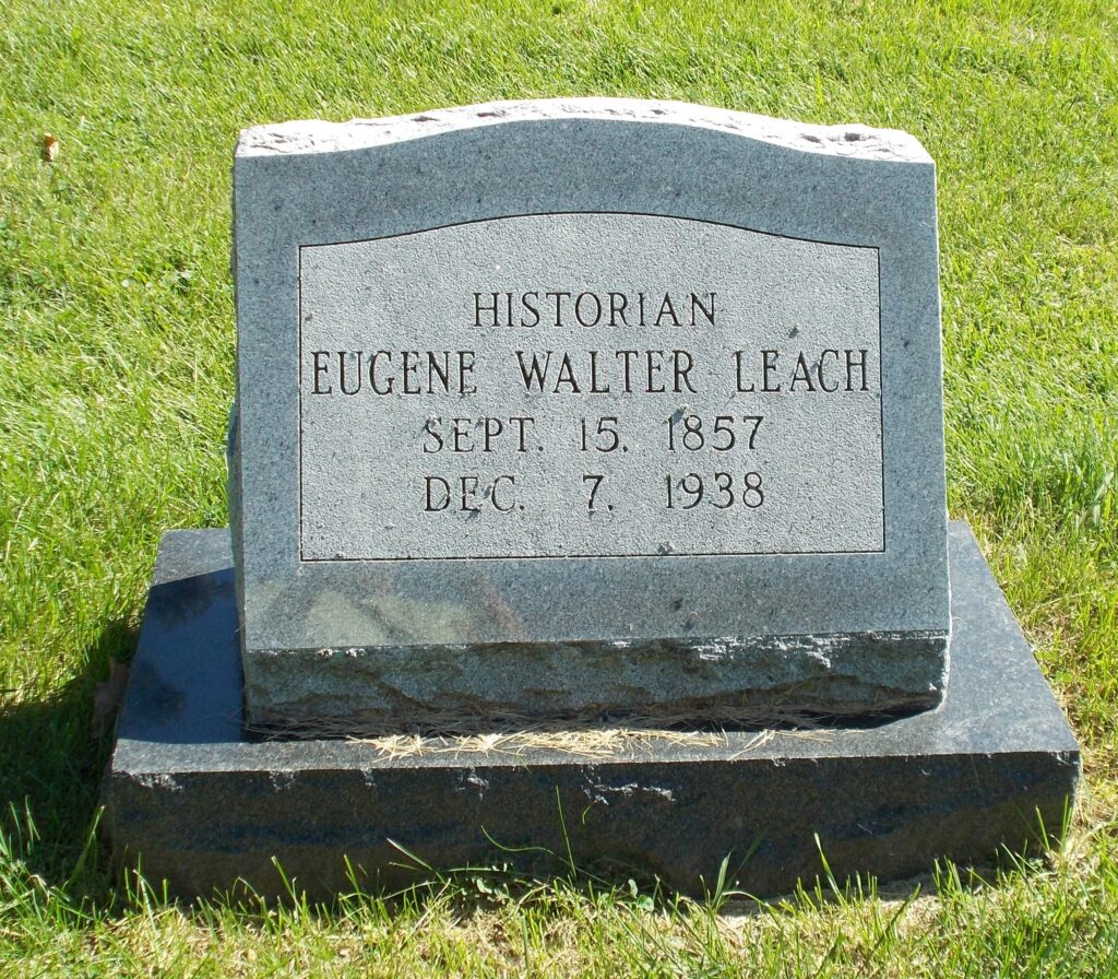 Grave in Mound Cemetery, Racine, Wis.: Historian Eugene Walter Leach, Sept. 15, 1857 to Dec. 7, 1938
