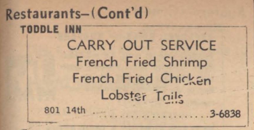 Toddle Inn
Carry Out Service
French Fried Shrimp
French Fried Chicken
Lobster Tails