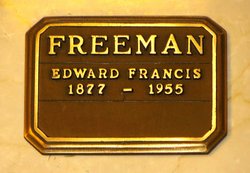 Edward Francis Freeman
BIRTH 25 Jun 1877
DEATH 6 Mar 1955 (aged 77)
BURIAL
Forest Lawn Memorial Park
Glendale, Los Angeles County, California, USA
