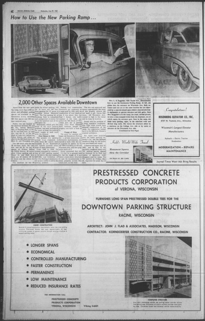 Racine Journal-Times, June 27, 1962
Mrs. L. B. Ruggaber, 1531 Taylor Ave., demonstrates how to use the Downtown Parking Ramp. At left, she glides into the entrances on Wisconsin Ave. Both entrance and exit are at the same location but are separated by a concrete island upon which is located electronic equipment to operate entrance and exit gates. Once Mrs. Ruggaber is in the ramp, she stops, second picture, to take a time-stamped ticket from the dispenser, an act which opens the entrance gate. Once in the ramp, she finds easy parking, right, in the nine-foot wide and 20-foot long stalls. She leaves the structure either by a stairway on the College Ave. side or by stairs or elevator on the Wisconsin Ave. side.